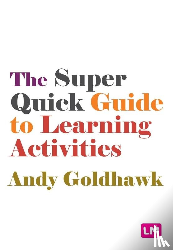 Goldhawk, Andy - The Super Quick Guide to Learning Activities