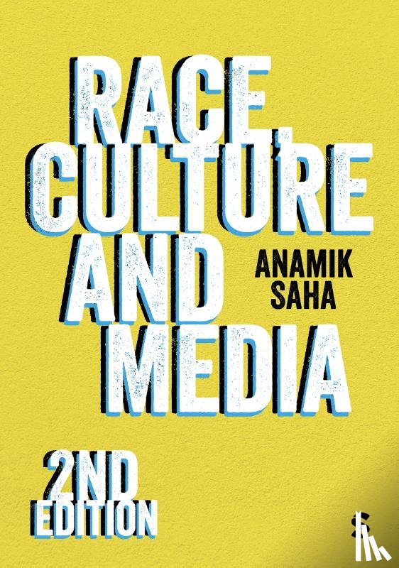 Saha, Anamik - Race, Culture and Media