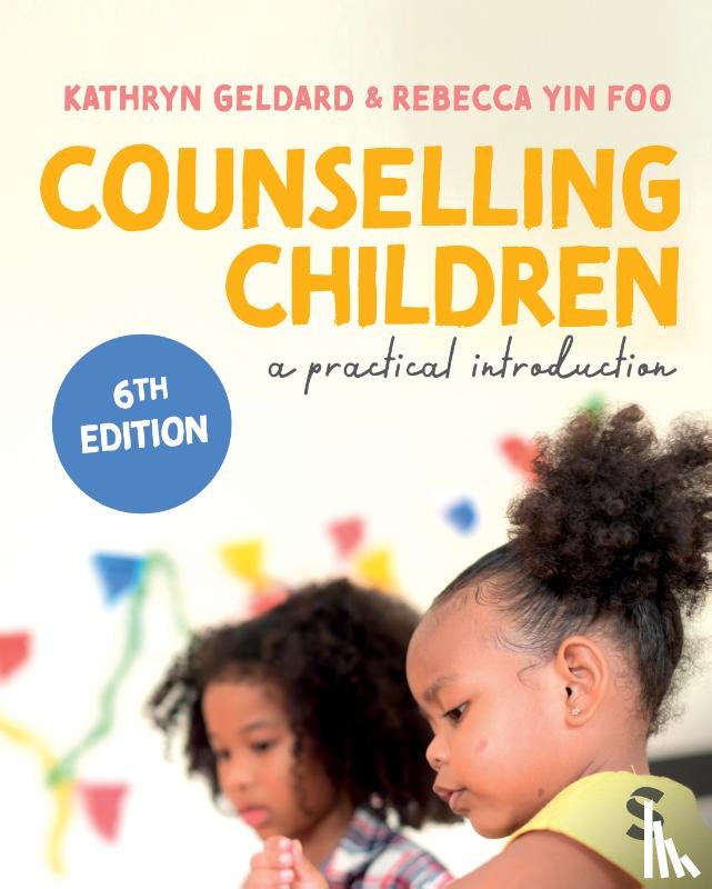 Geldard, Kathryn, Yin Foo, Rebecca - Counselling Children