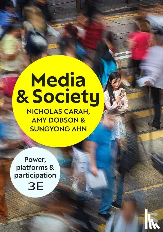 Carah, Nicholas, Ahn, Sungyong, Dobson, Amy - Media and Society