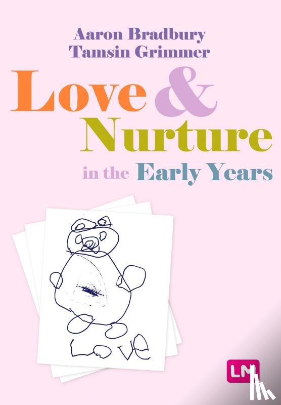 Bradbury, Aaron - Love and Nurture in the Early Years