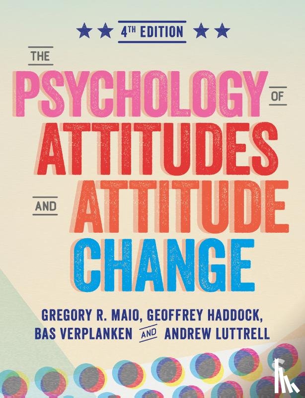 Maio, Gregory R., Haddock, Geoffrey, Verplanken, Bas, Luttrell, Andrew - The Psychology of Attitudes and Attitude Change