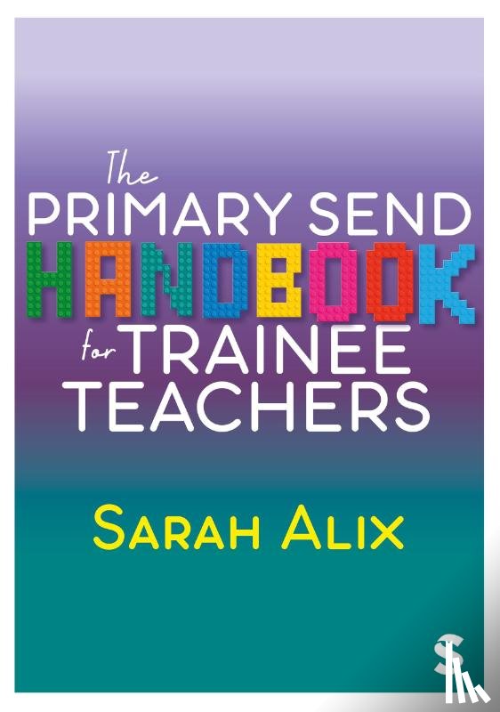 Alix, Sarah - The Primary SEND Handbook for Trainee Teachers