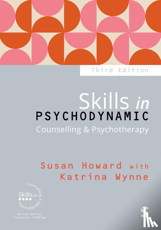 Howard, Susan, Wynne, Katrina - Skills in Psychodynamic Counselling & Psychotherapy