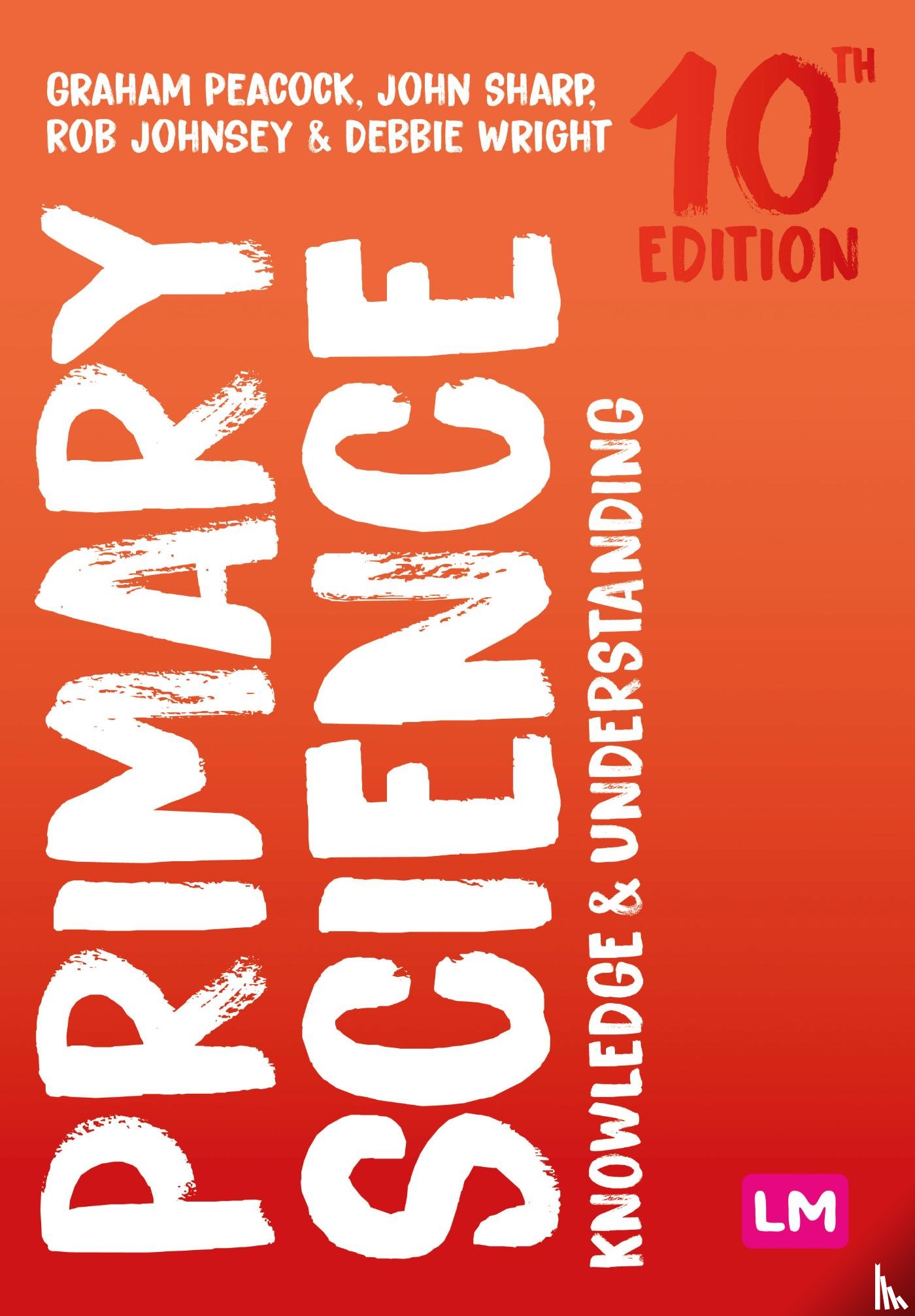 Peacock, Graham A., Sharp, John - Primary Science: Knowledge and Understanding