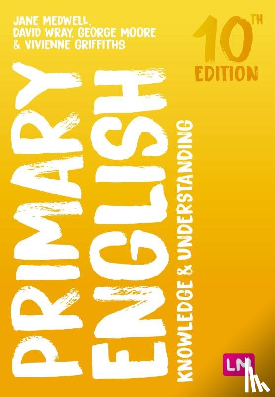 Medwell, Jane A., Wray, David - Primary English: Knowledge and Understanding