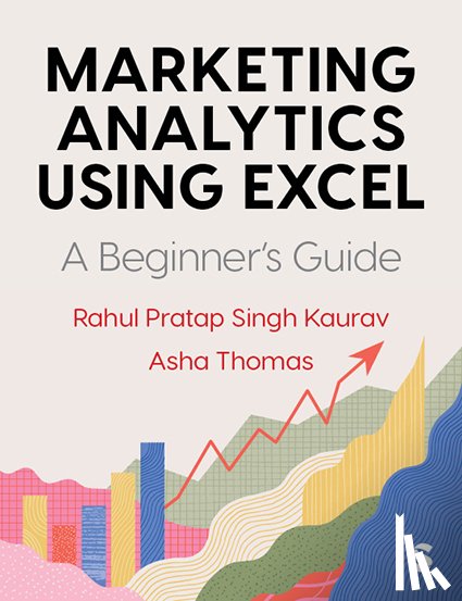 Kaurav, Rahul Pratap Singh, Thomas, Asha - Marketing Analytics Using Excel