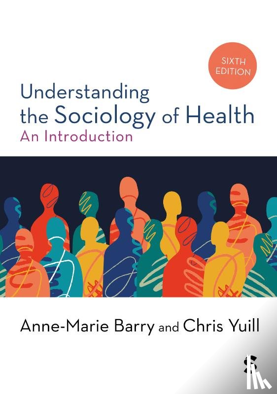 Barry, Anne-Marie, Yuill, Chris - Understanding the Sociology of Health