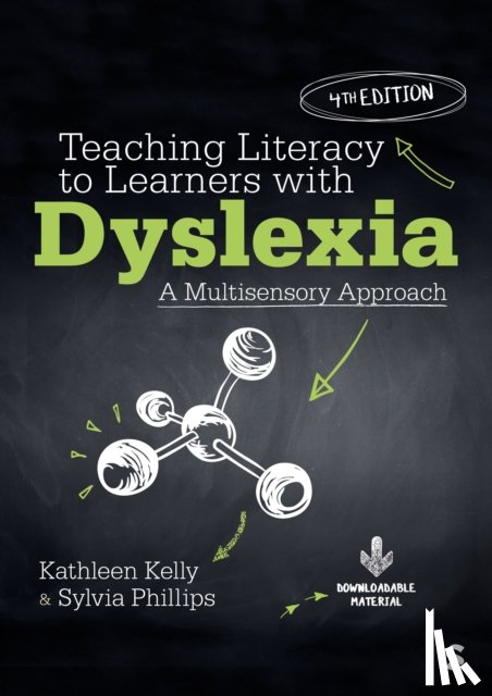 Kelly, Kathleen, Phillips, Sylvia - Teaching Literacy to Learners with Dyslexia