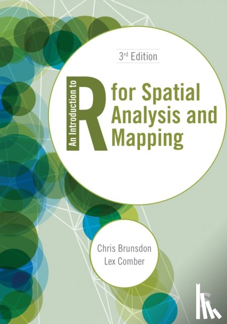 Brunsdon, Chris, Comber, Lex - An Introduction to R for Spatial Analysis and Mapping