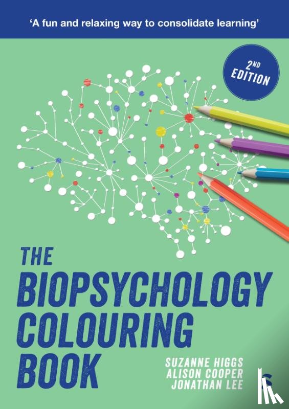 Higgs, Suzanne, Cooper, Alison, Lee, Jonathan - The Biopsychology Colouring Book