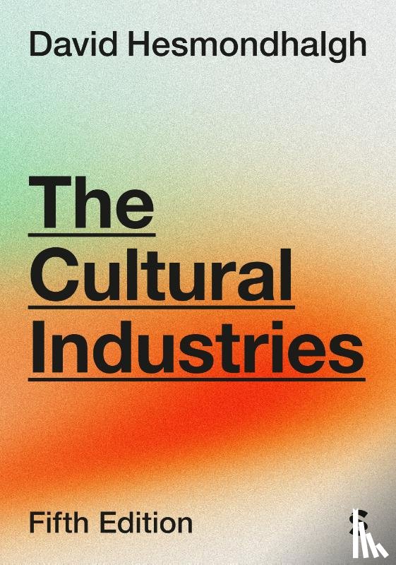 Hesmondhalgh, David - The Cultural Industries