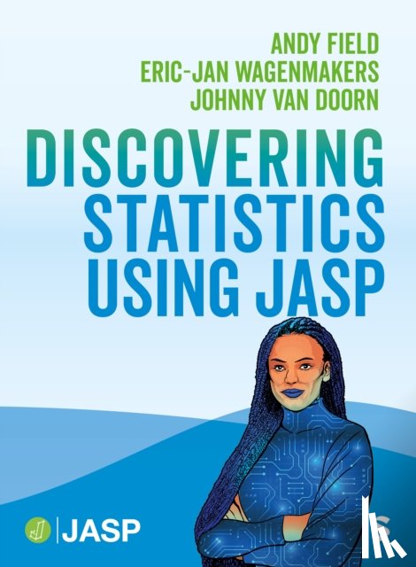 Field, Andy, van Doorn, Johnny, Wagenmakers, Eric-Jan - Discovering Statistics Using JASP