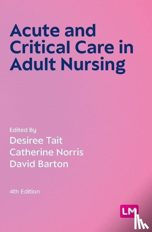  - Acute and Critical Care in Adult Nursing (Fourth edition)