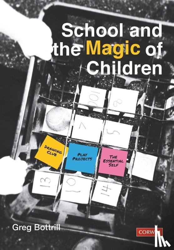 Bottrill, Greg - School and the Magic of Children