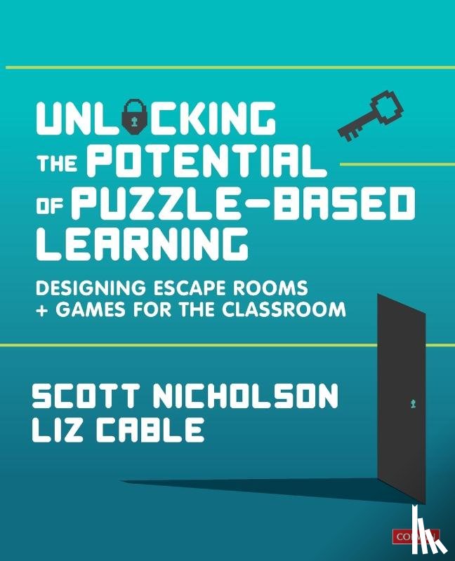 Nicholson, Scott, Cable, Liz - Unlocking the Potential of Puzzle-based Learning
