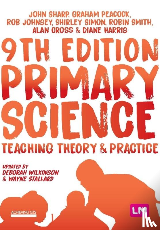 Sharp, John, Peacock, Graham A, Johnsey, Rob, Simon, Shirley - Primary Science: Teaching Theory and Practice