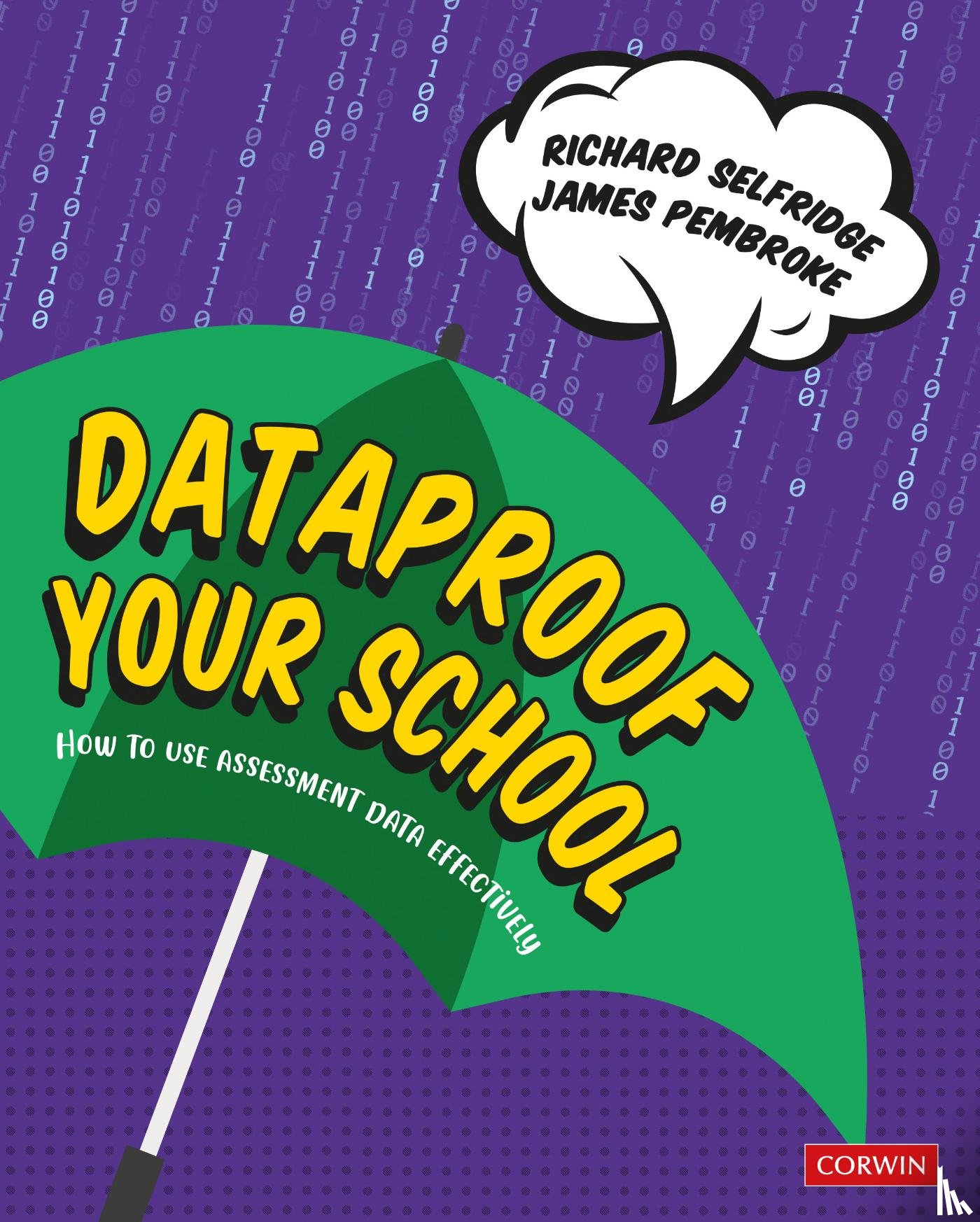 Selfridge, Richard, Pembroke, James - Dataproof Your School