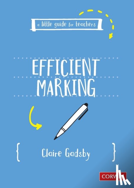 Gadsby, Claire - A Little Guide for Teachers: Efficient Marking