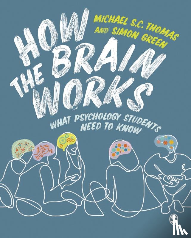 Thomas, Michael S. C., Green, Simon - How the Brain Works