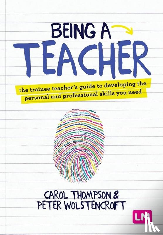 Thompson, Carol, Wolstencroft, Peter - Being a Teacher