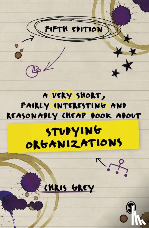 Grey, Chris - A Very Short, Fairly Interesting and Reasonably Cheap Book About Studying Organizations
