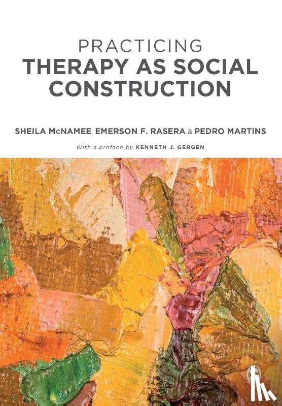 McNamee, Sheila, Rasera, Emerson F, Martins, Pedro - Practicing Therapy as Social Construction