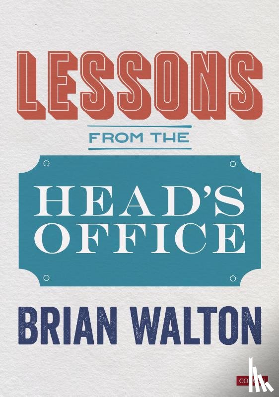 Walton, Brian - Lessons from the Head's Office