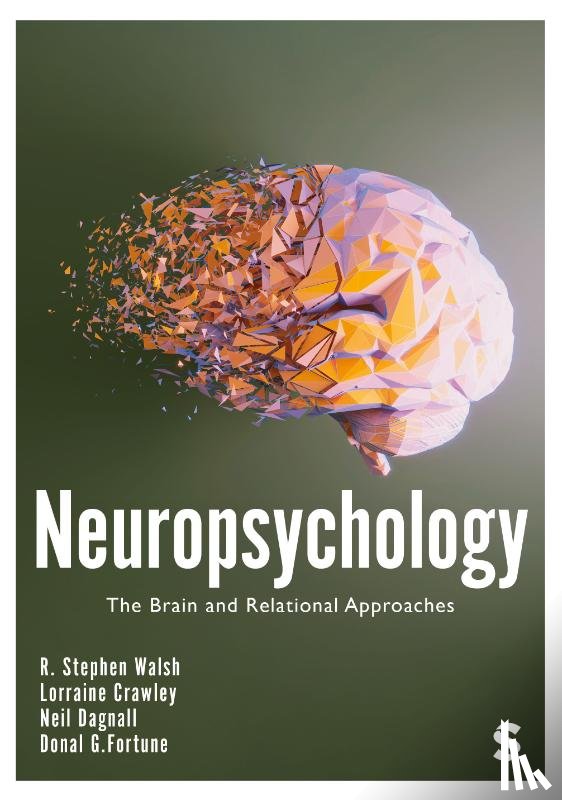 Walsh, R. Stephen, Crawley, Lorraine, Dagnall, Neil, Fortune, Donal G. - Neuropsychology