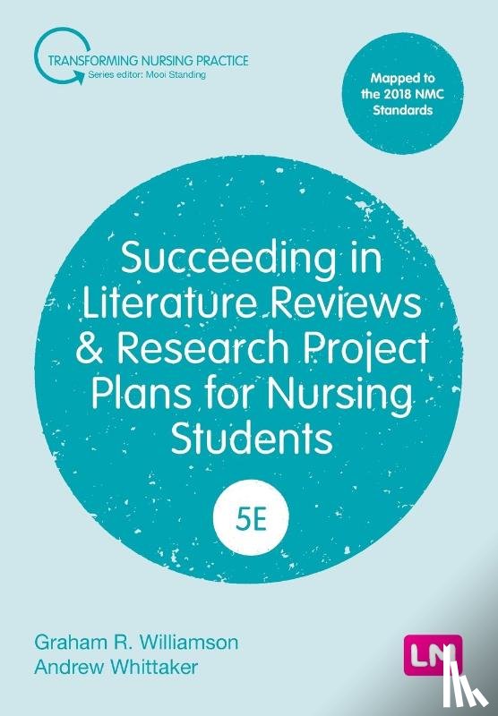 Williamson, G.R., Whittaker, Andrew - Succeeding in Literature Reviews and Research Project Plans for Nursing Students