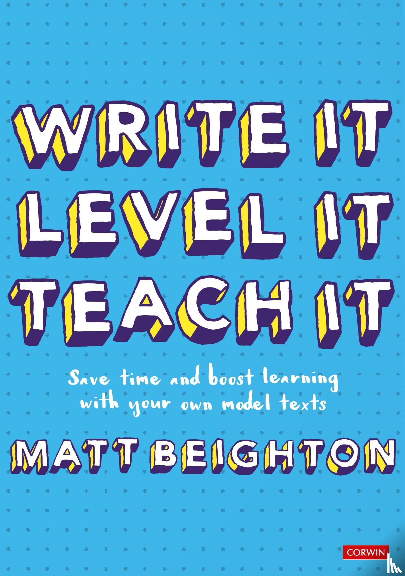 Beighton - Write It. Level It. Teach It.