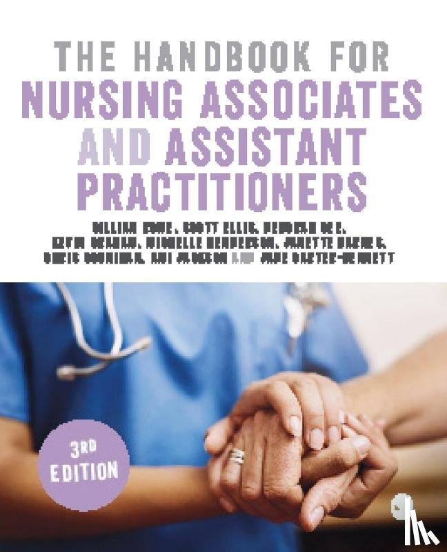 Rowe, Gillian, Ellis, Scott, Gee, Deborah, Graham, Kevin - The Handbook for Nursing Associates and Assistant Practitioners