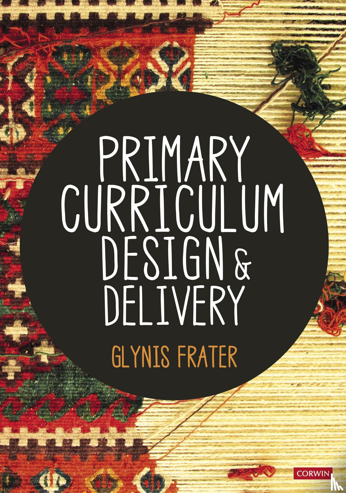 Frater, Glynis - Primary Curriculum Design and Delivery
