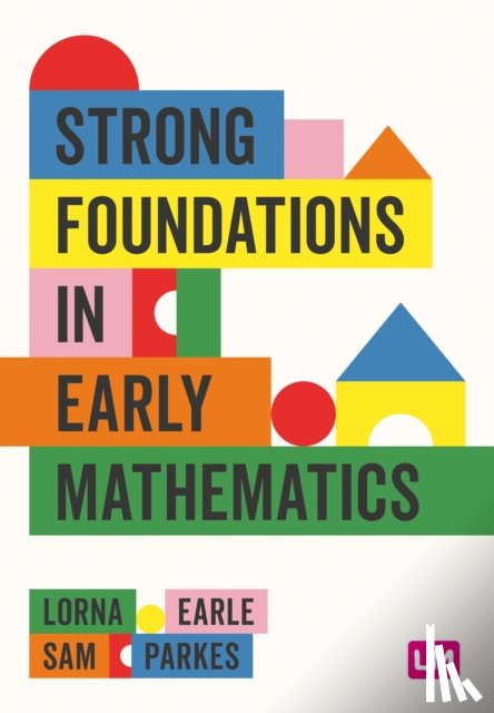 Earle, Lorna, Parkes, Sam - Strong Foundations in Early Mathematics