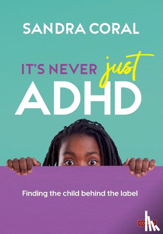 Coral, Sandra - It’s Never Just ADHD