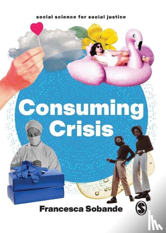Sobande, Francesca - Consuming Crisis