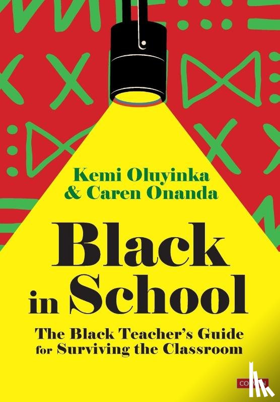Oluyinka, Kemi (Young Black Teachers Network, Onanda, Caren (Young Black Teachers Network - Black in School: The Black Teacher's Guide for Surviving the Classroom