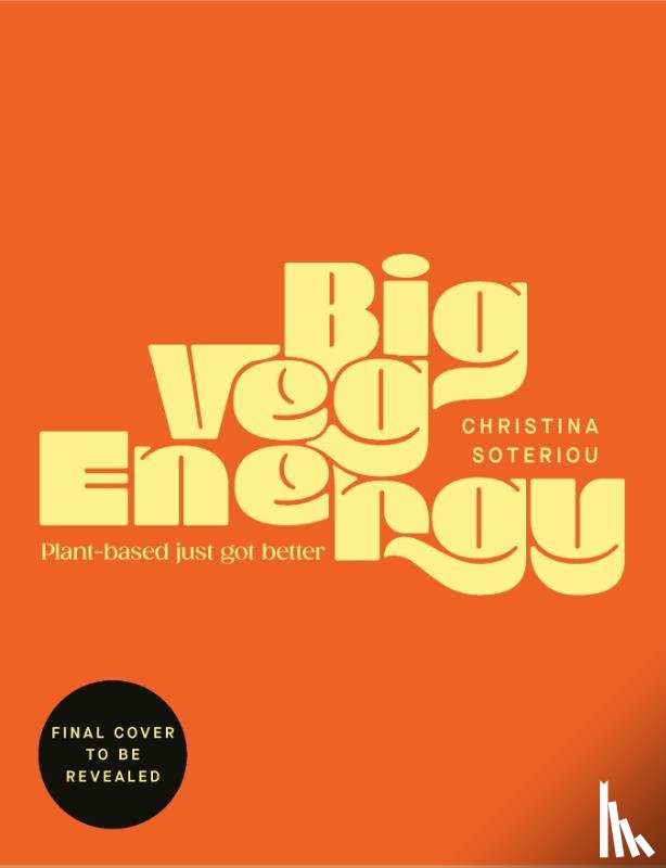Soteriou, Christina - Big Veg Energy