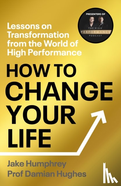 Humphrey, Jake, Hughes, Damian - How to Change Your Life