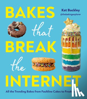 Buckley, Kat - Bakes That Break The Internet