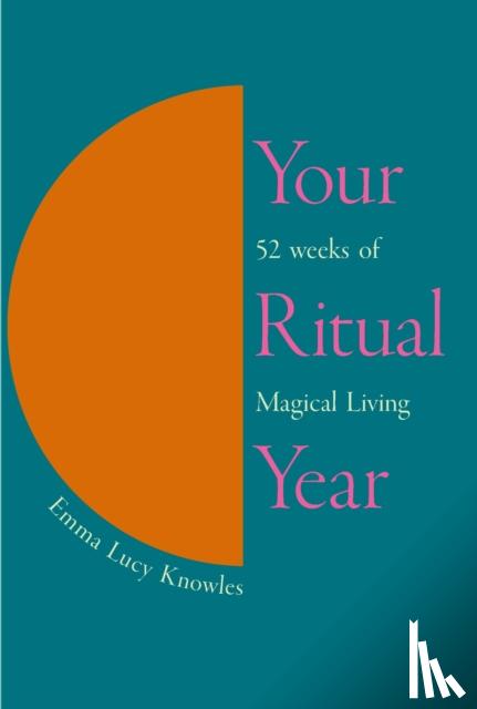 Knowles, Emma Lucy - Your Ritual Year