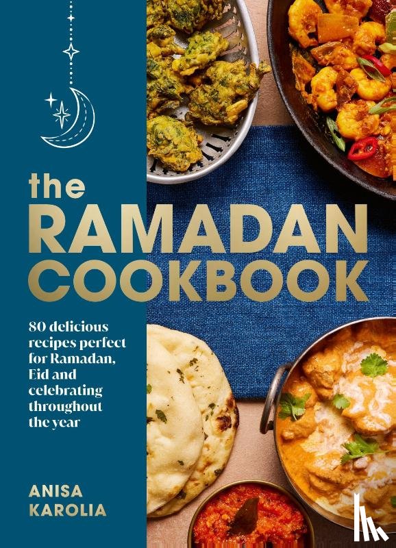 Karolia, Anisa - The Ramadan Cookbook