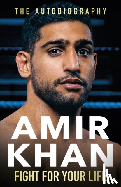 Khan, Amir - Fight For Your Life