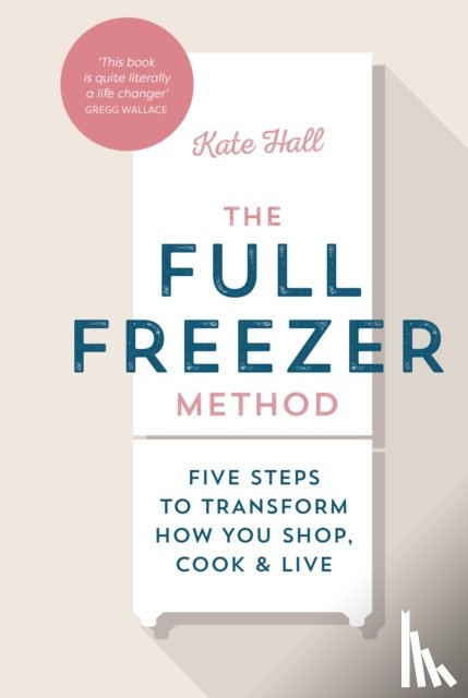 Hall, Kate - The Full Freezer Method