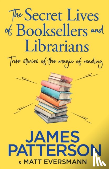 Patterson, James - The Secret Lives of Booksellers & Librarians