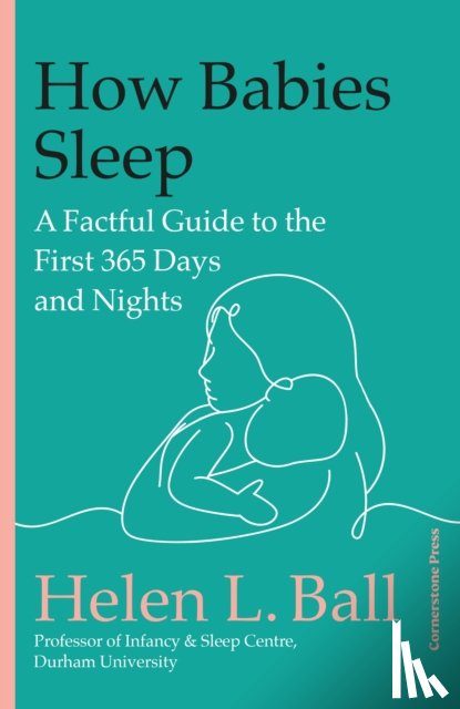 Ball, Professor Helen L. - How Babies Sleep