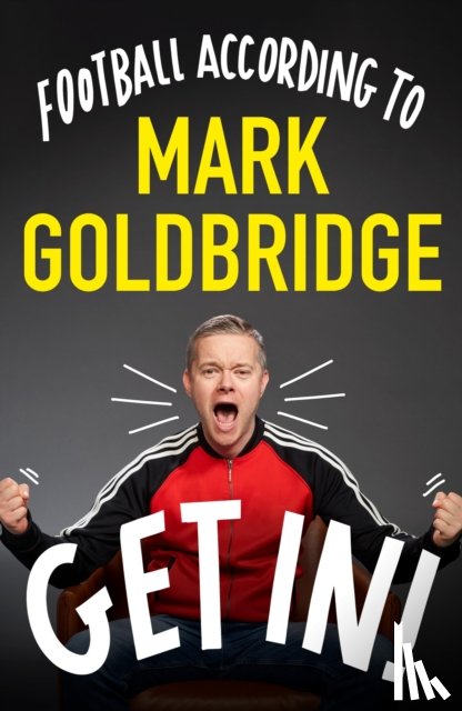 Goldbridge, Mark - Get In!