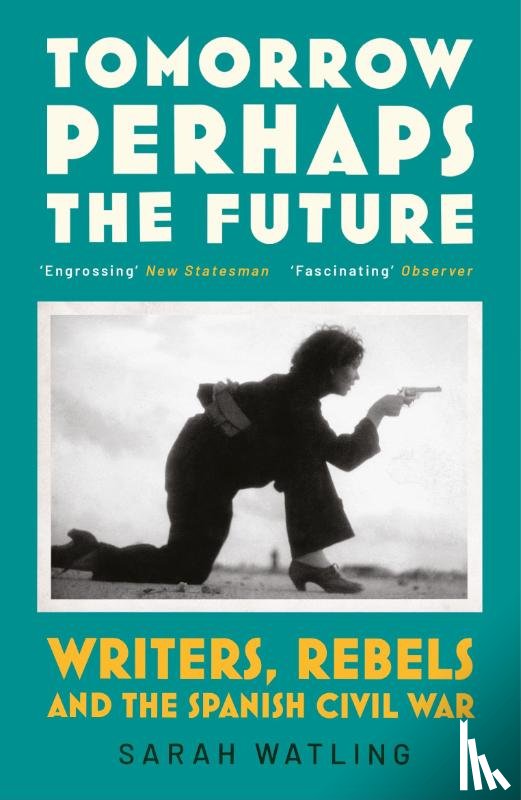 Watling, Sarah - Tomorrow Perhaps the Future