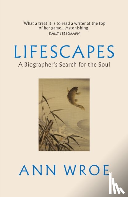Wroe, Ann - Lifescapes