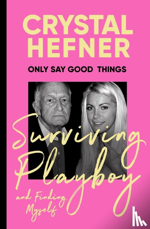 Hefner, Crystal - Only Say Good Things